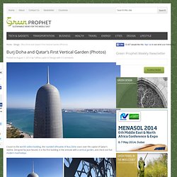 Burj Doha and Qatar’s First Vertical Garden (Photos)