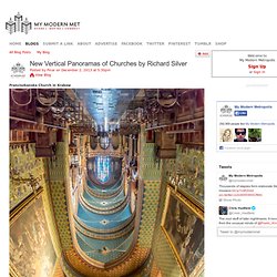 New Vertical Panoramas of Churches by Richard Silver