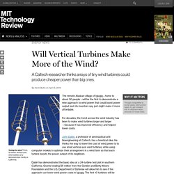 Vertical-Axis Wind-Turbines Might Increase Wind Power Output