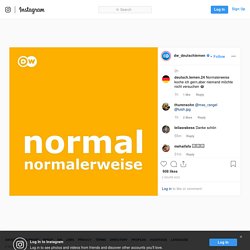 DW - Deutsch lernen on Instagram: “Was man leicht verwechselt: NORMAL vs. NORMALERWEISE NORMAL ist ein Adjektiv: „WIE war dein Tag?“ „Mein Tag war NORMAL. Es ist nichts…”