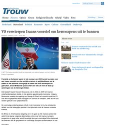 VS verwierpen Iraans voorstel om kernwapens uit te bannen - Buitenland