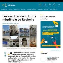 Les vestiges de la traite négrière à La Rochelle