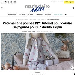 Vêtement de poupée DIY : tutoriel pour coudre un pyjama pour un doudou lapin