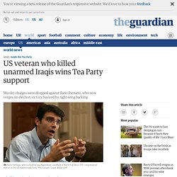 US veteran who killed unarmed Iraqis wins Tea Party support