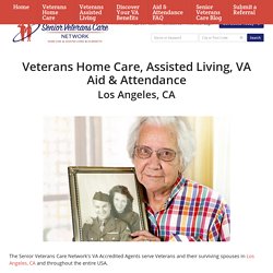 Veterans Care, Veterans Assisted Living For Los Angeles, CA- Senior Veterans Care Network