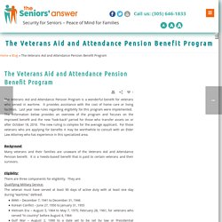 The Veterans Aid and Attendance Pension Benefit Program