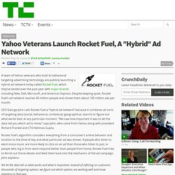 Yahoo Veterans Launch Rocket Fuel, A "Hybrid" Ad Network