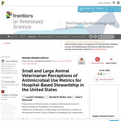 FRONT. VET. SCI. 08/09/20 Small and Large Animal Veterinarian Perceptions of Antimicrobial Use Metrics for Hospital-Based Stewardship in the United States