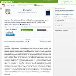 Chemosphere : Analysis of veterinary antibiotic residues in swine wastewater and environmental water samples using optimized SPE-LC/MS/MS