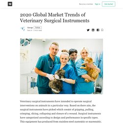 2020 Global Market Trends of Veterinary Surgical Instruments