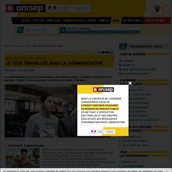 Je veux travailler dans la communication
