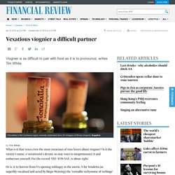 Vexatious viognier a difficult partner