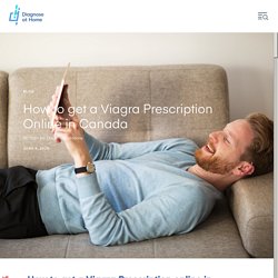 How to Get a Viagra Prescription Online in Canada?