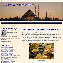 UN VIAJE A ESTAMBUL.: QUE COMER Y DONDE EN ESTAMBUL