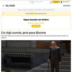 Un viaje secreto, pero poco discreto