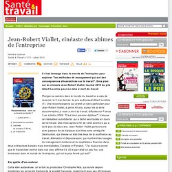 Jean-Robert Viallet, cinéaste des abîmes de l'entreprise