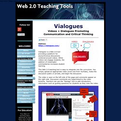 Vialogues, a Web 2.0 tool supporting 21st Century learning skills