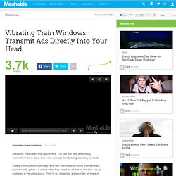 Vibrating Train Windows Transmit Ads Directly Into Your Head