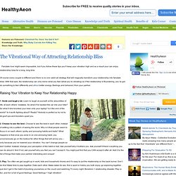 The Vibrational Way of Attracting Relationship Bliss