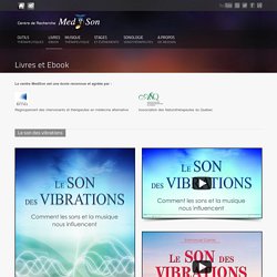 Sonologie Le Son des Vibrations - Centre MedSon - Comment les Sons et la Musique nous influencent