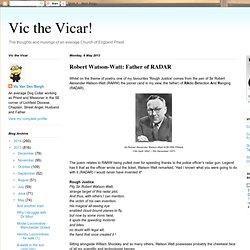 Vic the Vicar!: Robert Watson-Watt: Father of RADAR