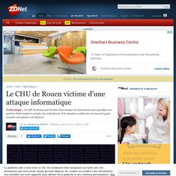 Le CHU de Rouen victime d'une attaque informatique