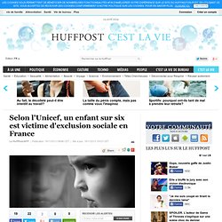 Selon l'Unicef, un enfant sur six est victime d'exclusion sociale en France