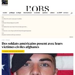 Des soldats américains posent avec leurs victimes civiles afghanes - Monde