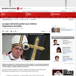 Le pape demande pardon aux victimes d'agressions sexuelles