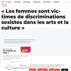 « Les femmes sont victimes de discriminations sexistes dans les arts et la culture » - École EAC - Culture / Luxe / Marché de l'art