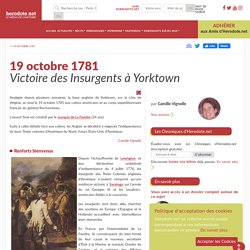 19 octobre 1781 - Victoire des Insurgents à Yorktown