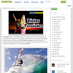 Víctor Fernández: El Rey del Windsurfing