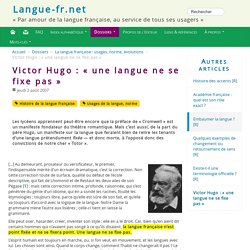 Victor Hugo : « une langue ne se fixe pas »
