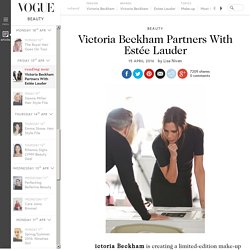 Victoria Beckham X Estee Lauder Make-Up Collaboration