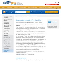Energy Safe Victoria (ESV) > About ESV > Campaigns > Beware carbon monoxide