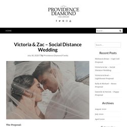 Victoria & Zac – Social Distance Wedding – Providence Diamond