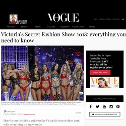 Victoria’s Secret Fashion Show 2018: everything you need to know - Vogue Australia