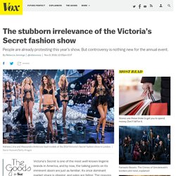 Victoria’s Secret fashion show 2018: history and controversies