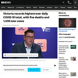 Victoria records highest-ever daily COVID-19 total, with five deaths and 1,438 new cases
