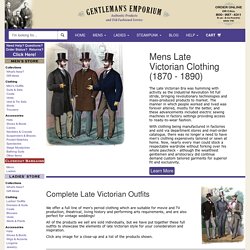 Late Victorian Clothing for Men at Gentlemans Emporium