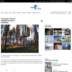 Tree hotel / Tham & Videgård Hansson Arkitekter