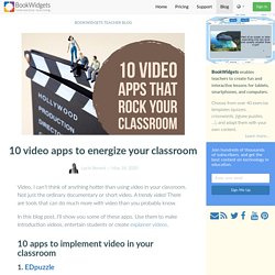 10 video apps to energize your classroom - BookWidgets