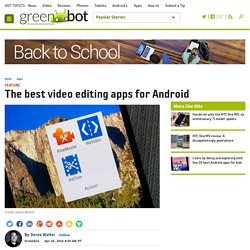 The best video editing apps for Android