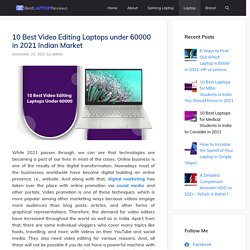 10 Best Video Editing Laptops under 60000 in 2021 Indian Market