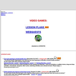 Video games: LESSON PLANS - WEBQUESTS