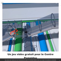 Un jeu vidéo gratuit pour le Centre Pompidou