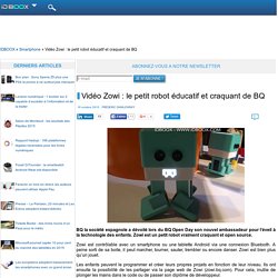 Vidéo Zowi : le petit robot éducatif et craquant de BQ