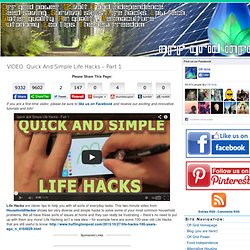 VIDEO: Quick And Simple Life Hacks – Part 1
