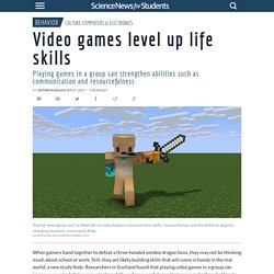 Video games level up life skills
