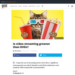 Is video streaming greener than DVDs?